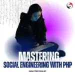 Mastering Social Engineering Tactics with PHP: Ethical Defense Strategies